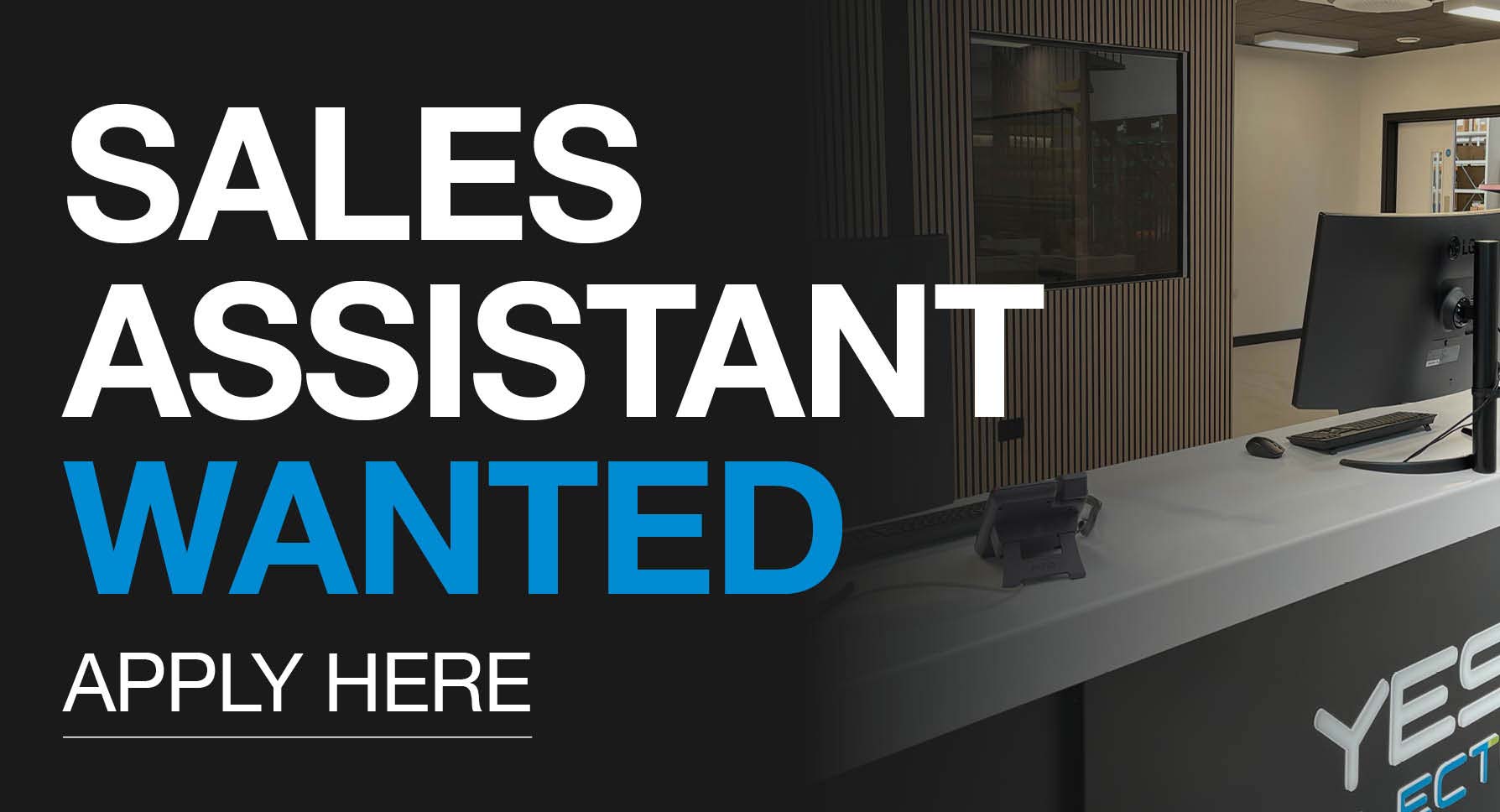 Sales Assistant Wanted